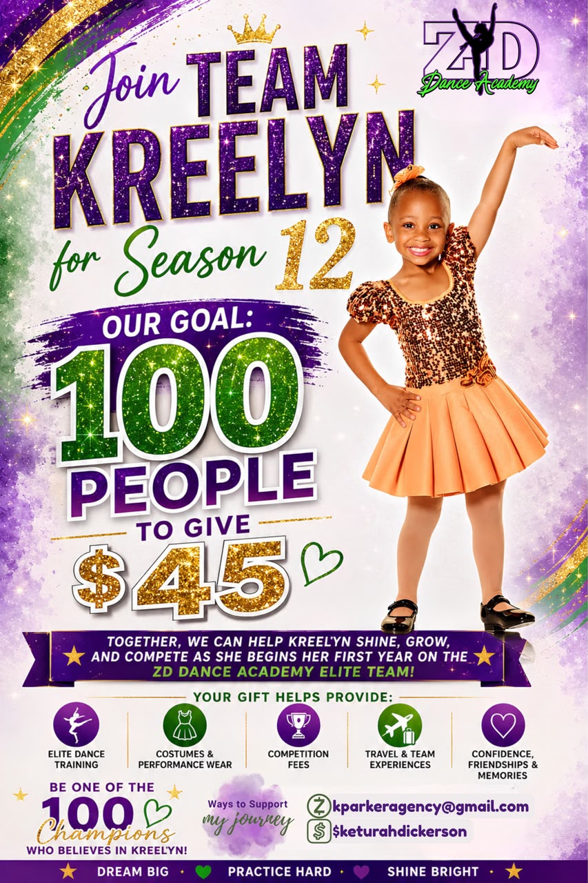 Join Team Kreelyn for Season 12 flyer: goal of 100 people giving $45 each to support Kreelyn's first year on the ZD Dance Academy Elite Team, with Zelle kparkeragency@gmail.com and Cash App $keturahdickerson